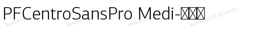 PFCentroSansPro Medi字体转换